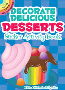 Decorate Delicious Desserts Sticker Activity Book