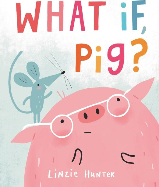 What If, Pig?