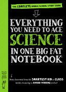 Everything You Need to Ace Science in One Big Fat Notebook: The Complete Middle School Study Guide
