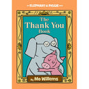 The Thank You Book (An Elephant and Piggie Book)