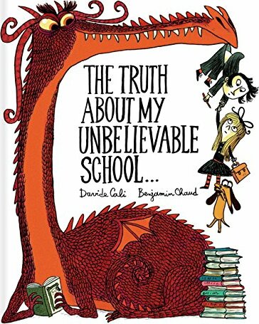 The Truth About My Unbelievable School . . .