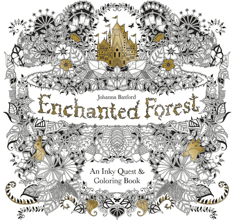 Enchanted Forest: An Inky Quest and Coloring book (Activity Books, Mindfulness and Meditation, Illustrated Floral Prints)