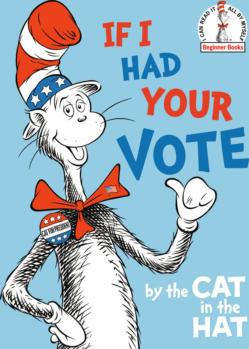 If I Had Your Vote--by the Cat in the Hat