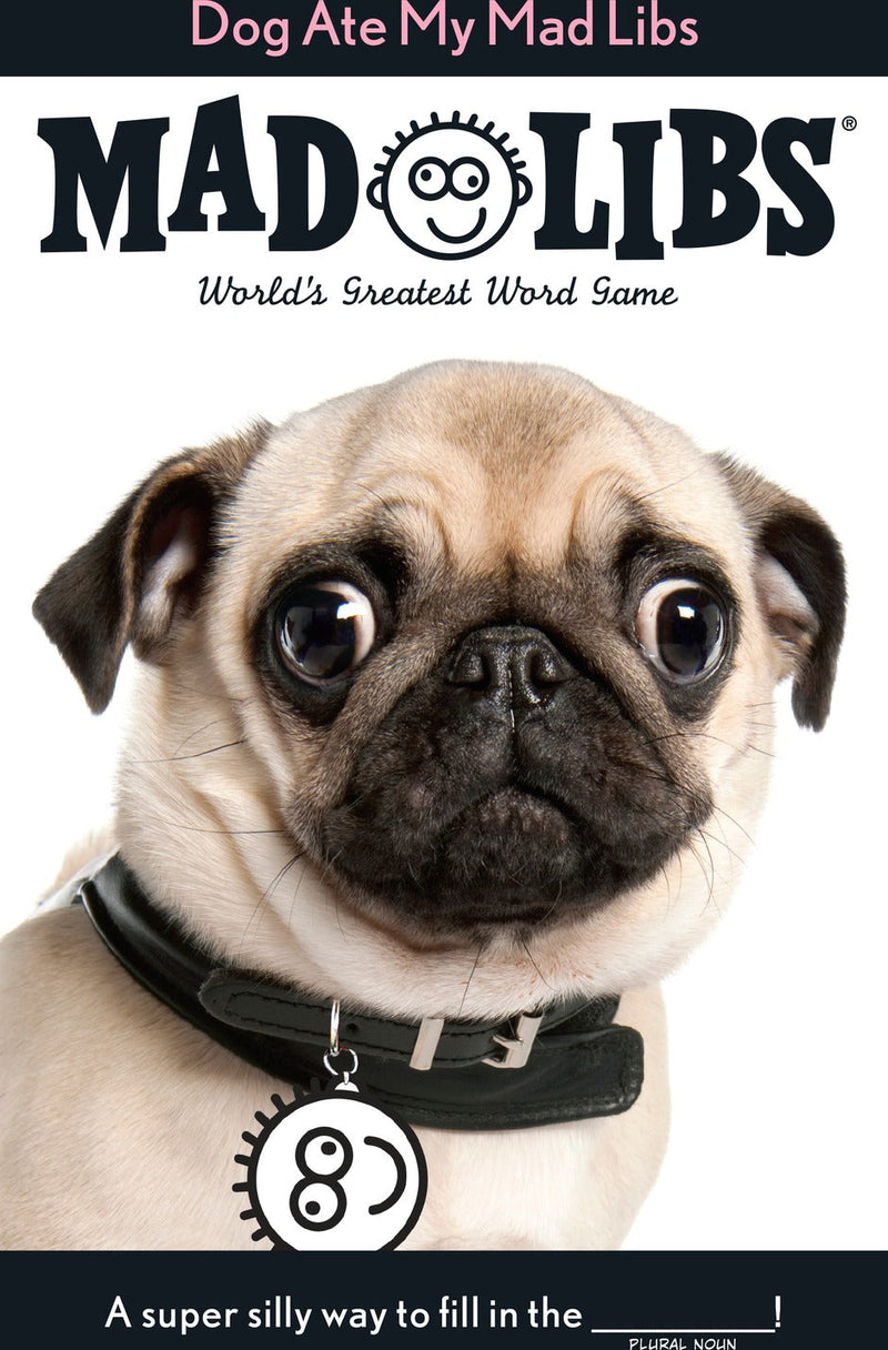 Dog Ate My Mad Libs: World's Greatest Word Game