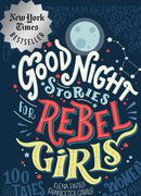 Good Night Stories for Rebel Girls: 100 Tales of Extraordinary Women