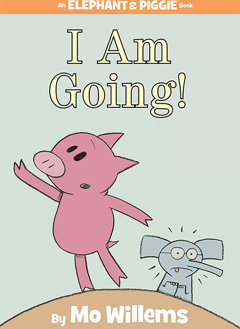 I Am Going!-An Elephant and Piggie Book
