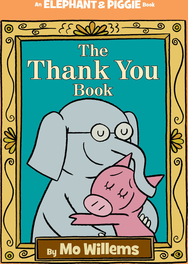Thank You Book, The-An Elephant and Piggie Book