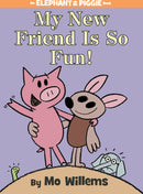 My New Friend Is So Fun!-An Elephant and Piggie Book